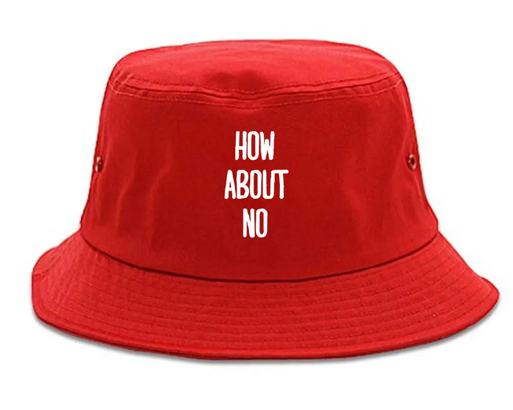 How About No Bucket Hat